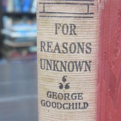 George Goodchild, For Reasons Unknown, Hodder & Stoughton, London, Crime, Mystery, Detection, Dead Souls Bookshop, Dunedin Book Shop