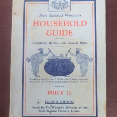 Women's Division New Zealand Farmer's Union, Household Guide, Second Edition, Wellington, Cooking, Cookery, Health, Dead Souls Bookshop, Dunedin Book Shop