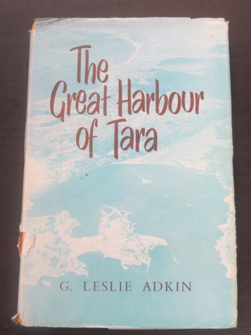 G. Leslie Adkin, The Great Harbour of Tara, Wellington, Whitcombe and Tombs, New Zealand Non-Fiction, Nautical, Dead Souls Bookshop, Dunedin Book Shop