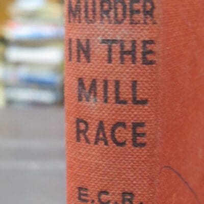 E. C. R. Lorac, Murder in the Mill Race, Crime Club, Collins, London, Crime, Mystery, Detection, Dead Souls Bookshop, Dunedin Book Shop