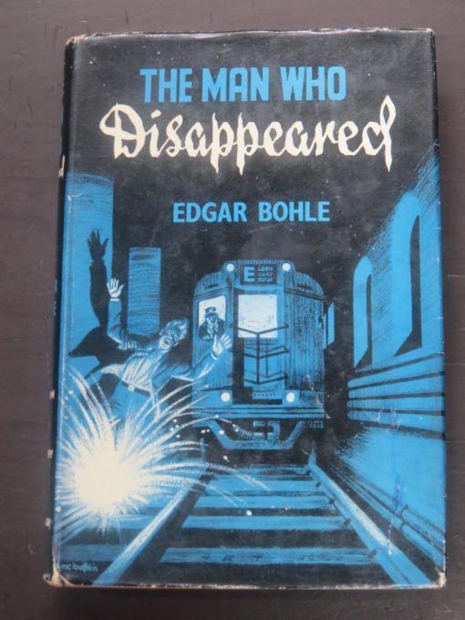 Edgar Bohle, The Man Who Disappeared, Boardmand, American Bloodhound, London, Crime, Mystery, Detection, Dead Souls Bookshop, Dunedin Book Shop