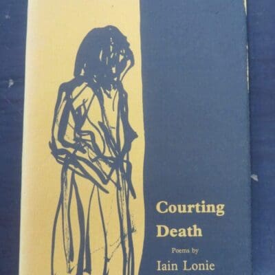 Iain Lonie, Courting Death, Wai-te-ata Press, Wellington, New Zealand Literature, New Zealand Poetry, Dead Souls Bookshop, Dunedin Book Shop