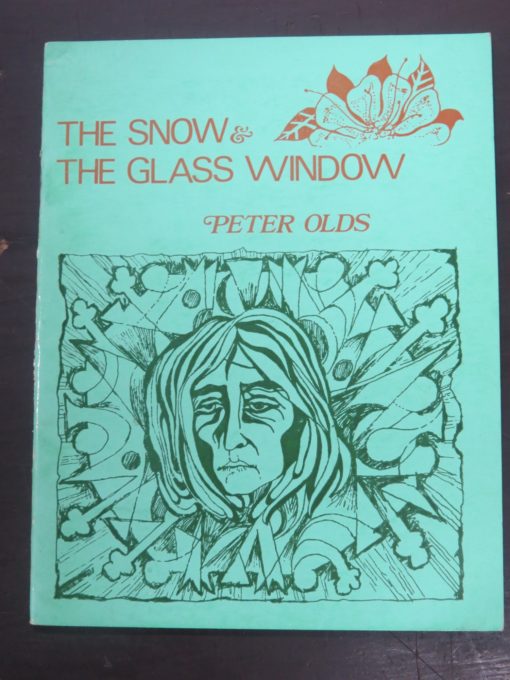 Peter Olds, The Snow & The Glass Window, Caveman Press, Dunedin, New Zealand Poetry, Dead Souls Bookshop, Dunedin Book Shop