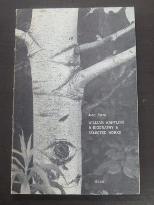 John Pyros, William Wantling Biography and selected works, Spoon River Poetry Press, USA, Poetry, Literature, Dead Souls Bookshop, Dunedin Book Shop