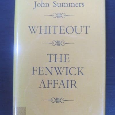 John Summers, Whiteout / The Fenwick Affair, Pisces Print, The Nag's Head Press, Christchurch, New Zealand Literature, Dead Souls Bookshop, Dunedin Book Shop