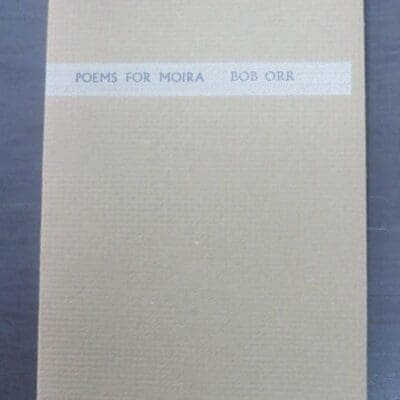 Bob Orr, Poems For Moira, Hawk Press, 1979, New Zealand Poetry, New Zealand Literature, Dead Souls Bookshop, Dunedin Book Shop