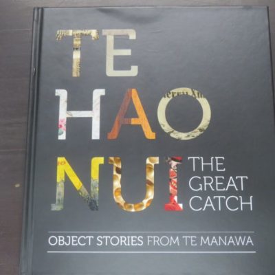 McKergow, Taylor, Te Hau Nui, The Great Catch, Te Manawa, Godwit, Auckland, 2011, New Zealand Non-Fiction, Dead Souls Bookshop, Dunedin Book Shop