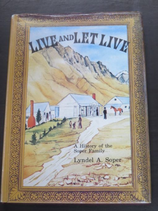 Lyndel A. Soper, Live And Let Live, Soper Family History, Craig, Invercargill, New Zealand Non-Fiction, Dead Souls Bookshop, Dunedin Book Shop