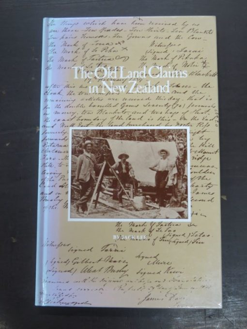 Jack Lee, The Old Land Claims in New Zealand, Northland Historical Publications, Bay of Islands New Zealand Non-Fiction, Dead Souls Bookshop, Dunedin Book Shop