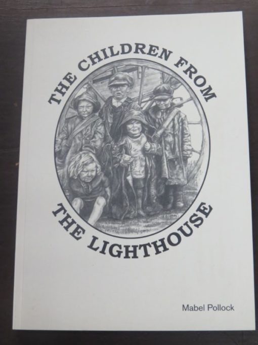 Mabel Pollock, The Children From The Lighthouse, Pollock Books, Devonport, Auckland, New Zealand Non-Fiction, Dead Souls Bookshop, Dunedin Book Shop