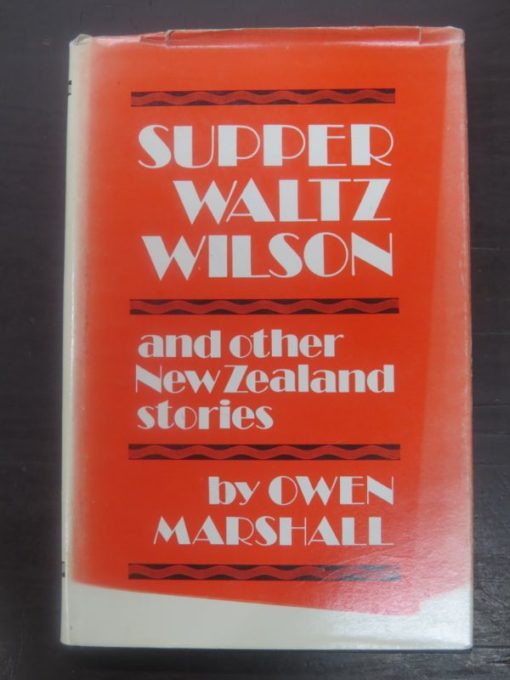 Owen Marshall, Super Waltz Wilson and Other New Zealand Stories, Pegasus, Christchurch, New Zealand Literature, Dead Souls Bookshop, Dunedin Book Shop