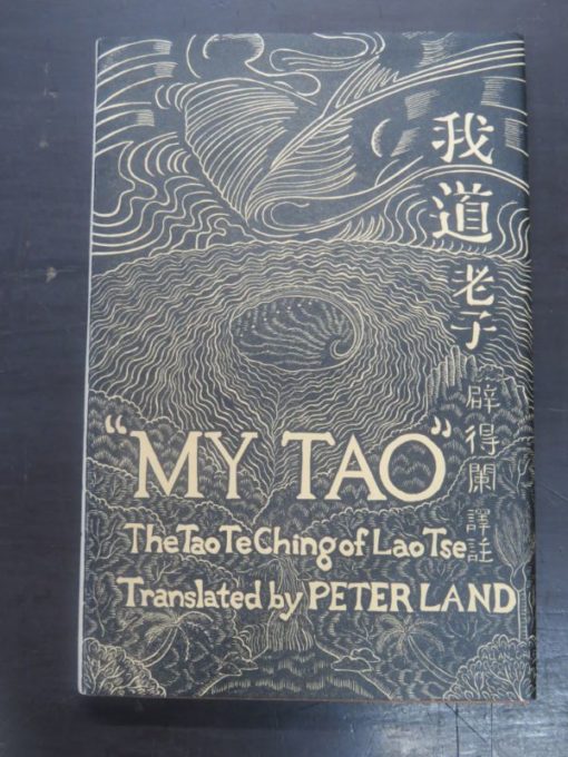 Peter Land, Lao Tse, My Tao, translated with notes, illustrated by Allan Gale, Puriri Press, Auckland, Religion, Tao Te Ching, Dead Souls Bookshop, Art, Dunedin Book Shop