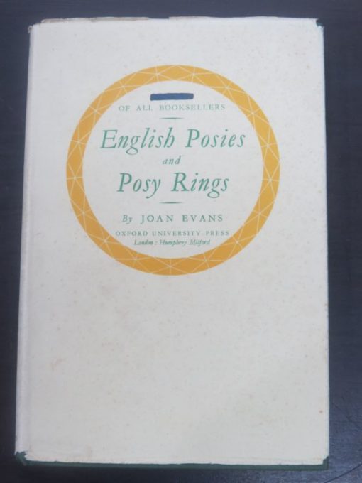 Joan Evans, English Posies and Posy Rings, A Catalogue with an introduction, Oxford University Press, London, 1931, History, Jewllery, Dead Souls Bookshop, Dunedin Book Shop