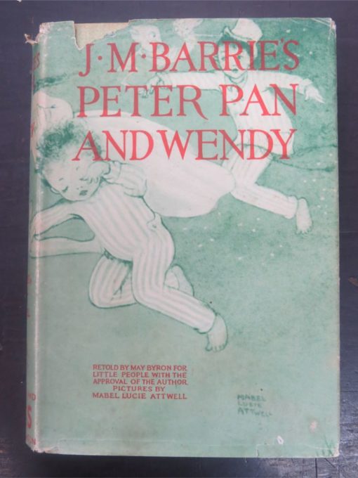 May Byron, Mabel Lucie Attwell, J. M. Barrie's Peter Pan and Wendy, Hodder and Stoughton, London, Literature, Vintage, Collectable, Art and Illustration, Dead Souls Bookshop, Dunedin Book Shop