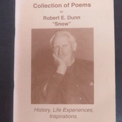 Robert E. Dunn "Snow"m Collection of Poems, Waimate, 1994, New Zealand Poetry, New Zealand Literature, New Zealand Poet, E. C. Hore, Dead Souls Bookshop, Dunedin Book Shop