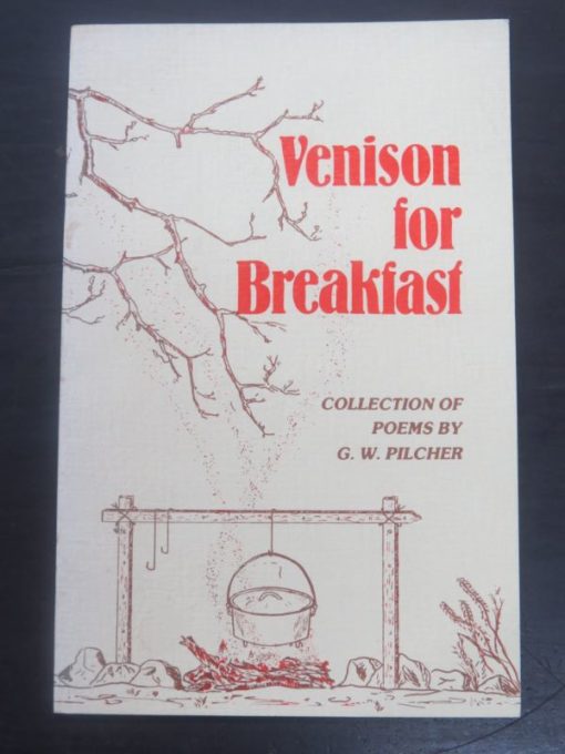 G. W. Pilcher, Vension for Breakfast, Collection of Poems, Timaru, 1983, Poetry, New Zealand Poet, New Zealand Literature, New Zealand Poetry, Dead Souls Bookshop, Dunedin Book Shop