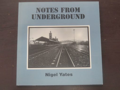 Nigel Yates, Notes from Underground, 55 Photographs, Earl Of Seacliff Art Workshop, 2007, Paekakariki, art, photography, New Zealand Photography, New Zealand Art, Dunedin, Dead Souls Bookshop, Dunedin Book Shop