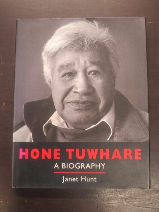 Janet Hunt, Hone Tuwhare, A Biography, Godwit, Random House, Auckland, 1998, New Zealand Poetry, New Zealand Poet, New Zealand Literature, Dead Souls Bookshop, Dunedin Book Shop