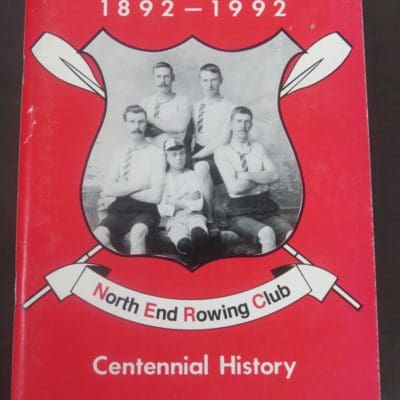 E. Royce Wilson, Centennial History of North End Rowing Club, Green Island, 1992, Sport, Dunedin, Rowing, Dead Souls Bookshop, Dunedin Book Shop