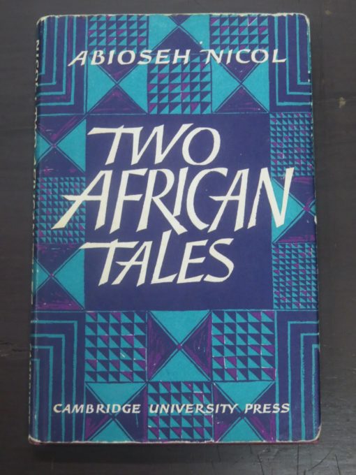 Absioseh Nicol, Davidson Nicol, Two African Tales, Cambridge University Press, London, 1965, Literature, African, Dead Souls Bookshop, Dunedin Book Shop