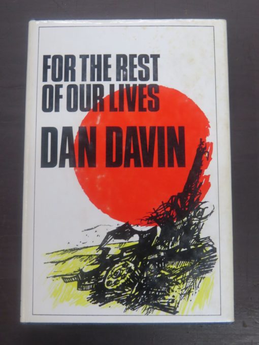 Dan Davin, For the Rest of Our Lives, Michael Joseph, London, 1965, New Zealand Literature, Dead Souls Bookshop, Duunedin Book Shop