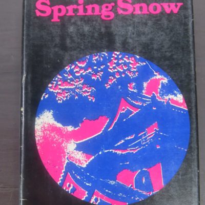 Yukio Mishima, Spring Snow, Alfred Knopf, New York, 1972, Second Printing, Literature, Dead Souls Bookshop, Dunedin Book Shop