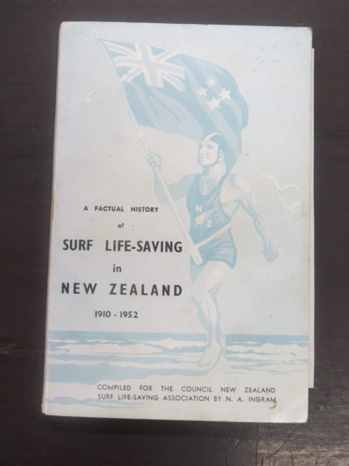 N. A. Ingram, Factual History of Surf Life-Saving in New Zealand 1910 - 1952, Sport, New Zealand Non-Fiction, Dead Souls Bookshop, Dunedin Book Shop