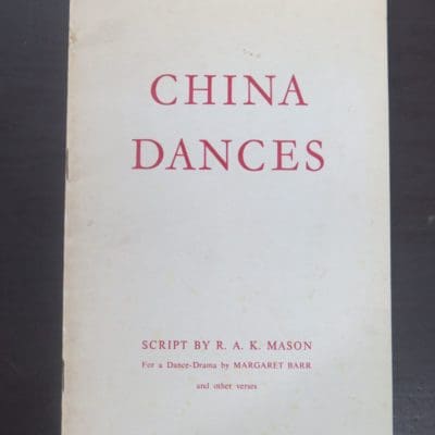 R A K Mason, China Dances, McIndoe, Dunedin 1962, New Zealand Literature, Dance, Drama, Margaret Barr, Dead Souls Bookshop, Dunedin Book Shop