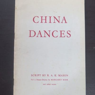 R A K Mason, China Dances, McIndoe, Dunedin 1962, New Zealand Literature, Dance, Drama, Margaret Barr, Dead Souls Bookshop, Dunedin Book Shop