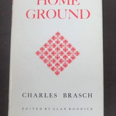 Charles Brasch, Home Ground, Poems, Caxton Press, Christchurch, 1974, New Zealand Poetry, New Zealand Literature, Dead Souls Bookshop, Dunedin Book Shop