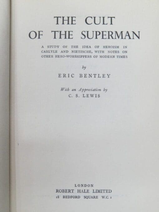 Eric Russell Bentley, The Cult of the Superman : A Study of the Idea of Heroism in Carlyle, Nietzsche, with notes of other Hero-Worshippers of Modern Times - Image 10