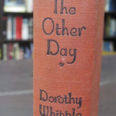 Dorothy Whipple, The Other Day : An Autobiography, Michael Joseph, London, 1937 reprint, Literature, Dead Souls Bookshop, Dunedin Book Shop