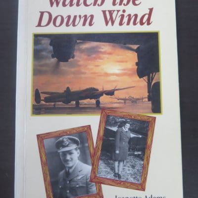 Jeanette Adams, Watch the Down Wind, Winton, 1997, Aviation, New Zealand Military, Military, Dead Souls Bookshop, Dunedin Book Shop