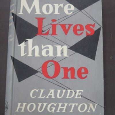 Claude Houghton, More Lives Than One, Hutchinson, London, 1957, Crime, Mystery, Detection, Dead Souls Bookshop, Dunedin Book Shop