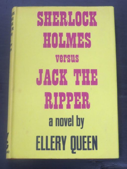 Ellery Queen, Sherlock Homes Versus Jack The Ripper, Gollancz, London, 1967 reprint (1966 USA), Crime, Mystery, Detection, Sherlock Holmes, Dead Souls Bookshop, Dunedin Book Shop