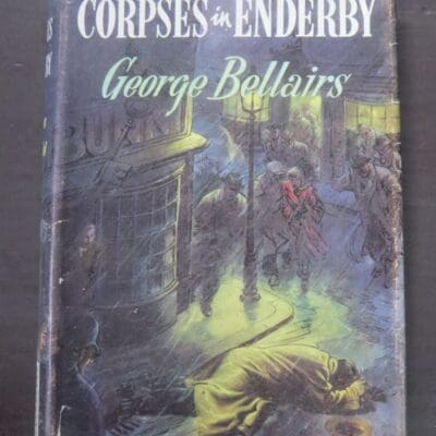 George Bellairs, Corpses in Enderby, Thriller Book Club, London, no date, reprint, Crime, Mystery, Detection, Dead Souls Bookshop, Dunedin Book Shop