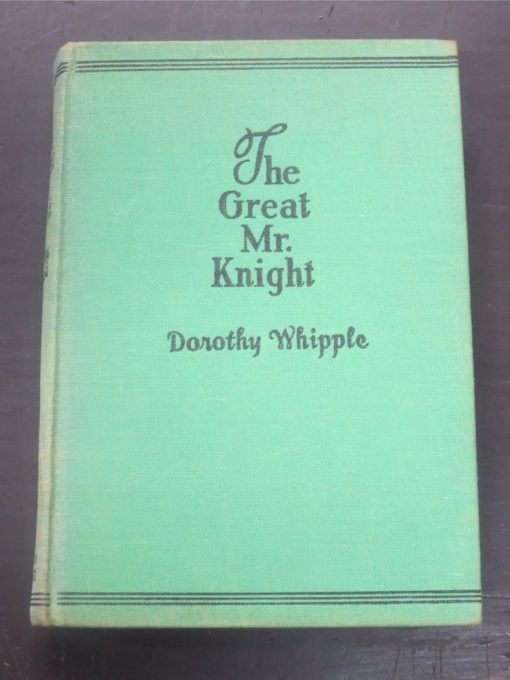 Dorothy Whipple, The Great Mr. Knight, Farrar and Rinehart, New York, 1934, Vintage, Dead Souls Bookshop, Dunedin Book Shop