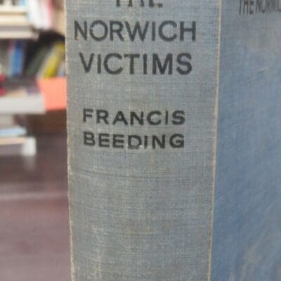 Francis Beeding, The Norwich Victims, Hodder and Stoughton, London, 1935, Crime, Mystery, Detection, Dead Souls Bookshop, Dunedin Book Shop