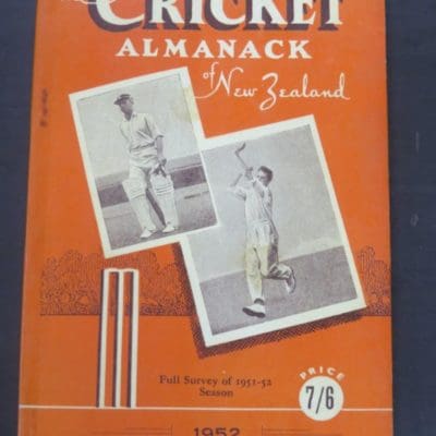 The Cricket Almanack of New Zealand : Full Survey of 1951-52 Season, Edited Arthur H. Carman and Noel S. MacDonald, Sporting Publications, Wellington, 1952, Sport, Dead Souls Bookshop, Dunedin Book Shop