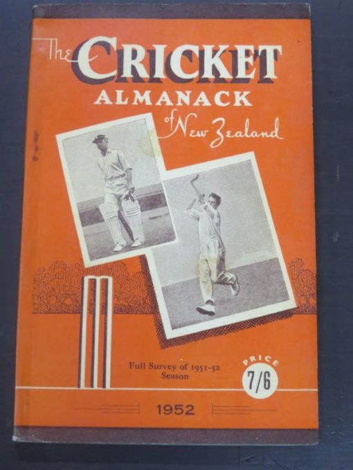 The Cricket Almanack of New Zealand : Full Survey of 1951-52 Season, Edited Arthur H. Carman and Noel S. MacDonald, Sporting Publications, Wellington, 1952, Sport, Dead Souls Bookshop, Dunedin Book Shop