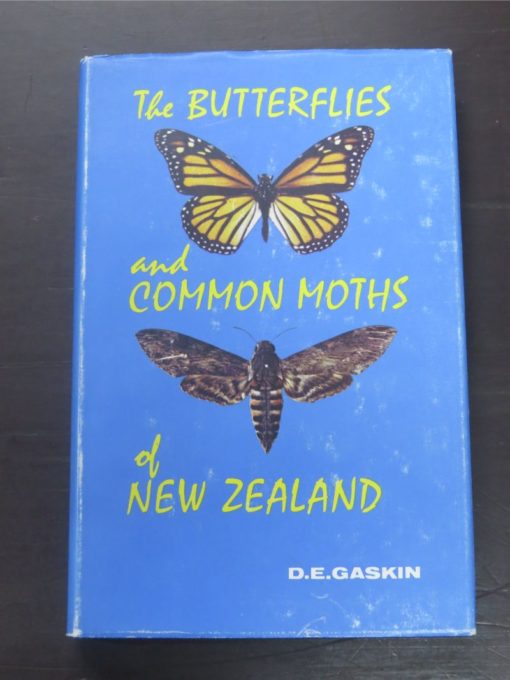 D. E. Gaskin, The Butterflies and Common Moths of New Zealand, Whitcombe and Tombs, Christchurch, 1966, Natural History, Science, Dead Souls Bookshop, Dunedin Book Shop