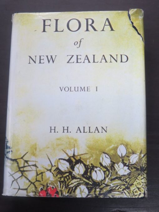 H. H. Allan, Flora of New Zealand Volume I : Indigenous Tracheophyta, Psilopsida, Lycopsida, Filicpsida, Gymnospermae, Dicotyledones, Hasselberg, Government Printer, Wellington, 1982 reprint (1961), Science, Natural History, Flora, New Zealand Non-Fiction, Dead Souls Bookshop, Dunedin Book Shop