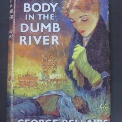 George Bellairs, The Body In The Dumb River, Thriller Book Club, London, 1961, Crime, Mystery, Detection, Dead Souls Bookshop, Dunedin Book Shop