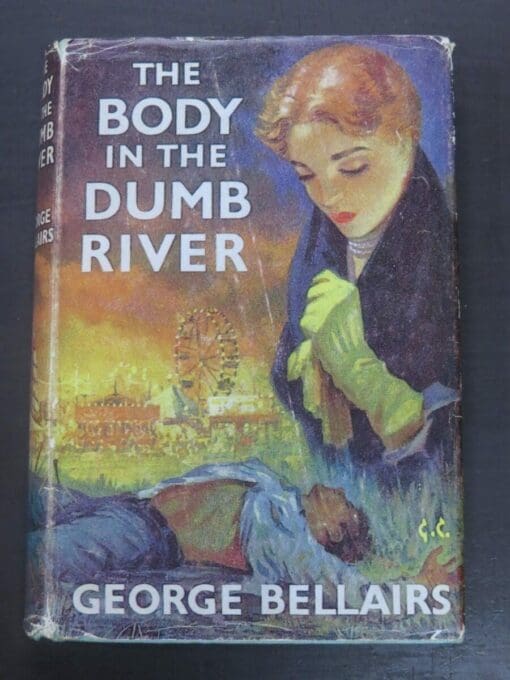 George Bellairs, The Body In The Dumb River, Thriller Book Club, London, 1961, Crime, Mystery, Detection, Dead Souls Bookshop, Dunedin Book Shop