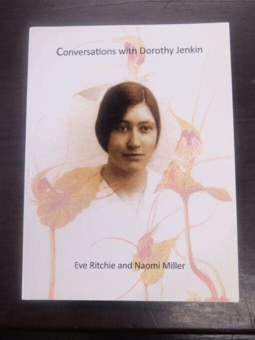 Eve Ritchie, Naomi Miller, Conversations with Dorothy Jenkin, Water under the Bridge Publications, Port Chalmers, Dunedin, 2015, Art, Stewart Island, Dunedin, New Zealand Non-Fiction, Dead Souls Bookshop, Dunedin Book Shop