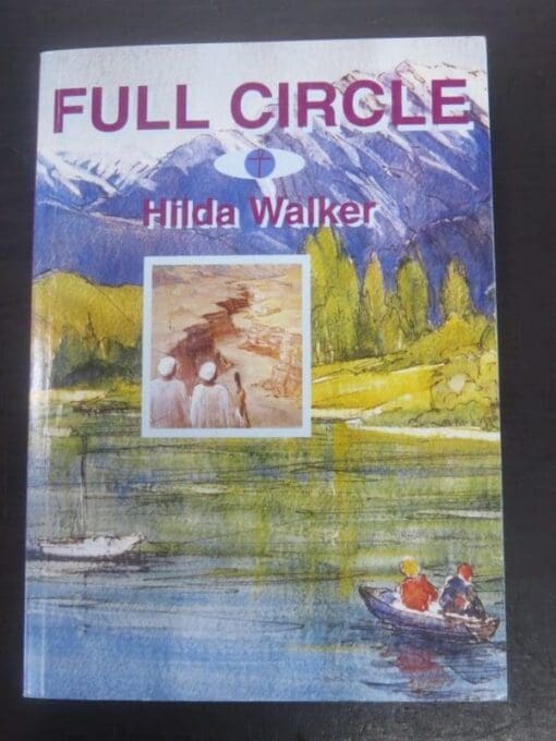 Hilda Walker, Full Circle, Meltwater Press, Blenheim, 1997, New Zealand Non-Fiction, Dead Souls Bookshop, Dunedin Book Shop