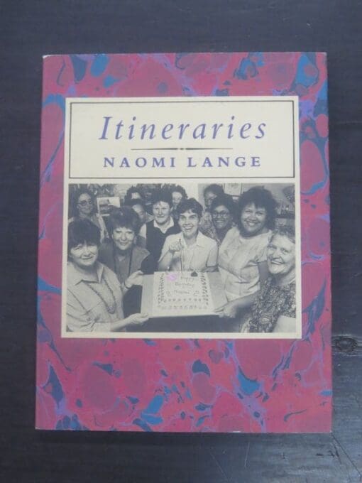 Naomi Lange, Itineraries, Daphne Brasell Associates Press, Wellington, 1990, New Zealand Poetry, New Zealand Literature, Dead Souls Bookshop, Dunedin Book Shop