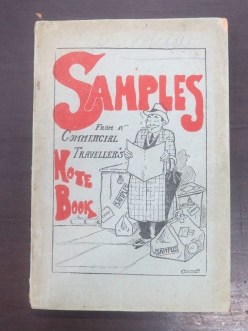 E. D., Samples From A Commercial Traveller's Note Book : A Series of Humorous Incidents recorded during the travels of a Commercial Traveller, First Edition, R. W. Stiles & Co., Printers, Nelson, 1922, New Zealand Non-Fiction, Dead Souls Bookshop, Dunedin Book Shop