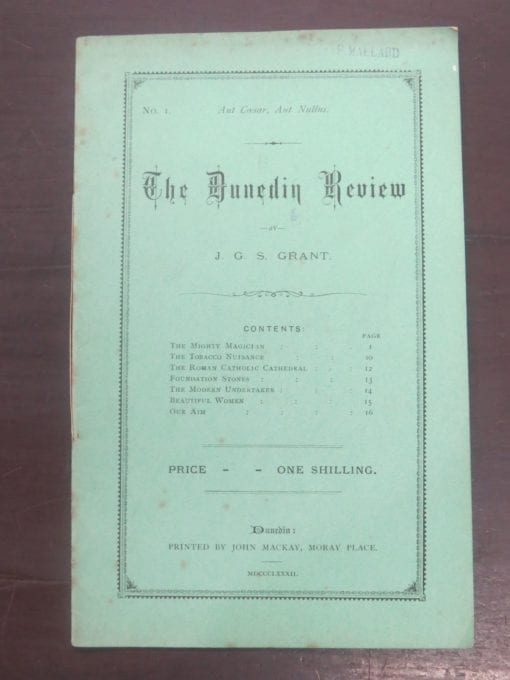 J. G. S. Grant, The Dunedin Review, No. I, Printed by John Mackay, Moray Place, Dunedin, 1882, Otago, Dunedin, Dead SoulS Bookshop, Dunedin Book Shop