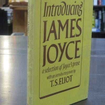 T. S. Eliot, Introducing James Joyce, a selection of Joyce's prose, with an introductory note, Faber And Faber Ltd, London, 1942, Literature, Dead Souls Bookshop, Dunedin Book Shop